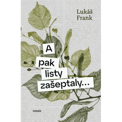 A pak listy zašeptaly...