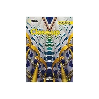 New Close-up B2 - Workbook - National Geographic Society