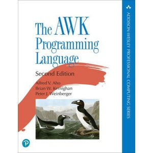 The awk Programming Language | Brian Kernighan, Peter Weinberger (ISBN: 9780138269722)