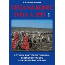Cesta na konec světa a zpět 1 - F.R. Hrabal-Krondak