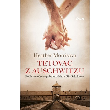 Tetovač z Auschwitzu - Heather Morrisová