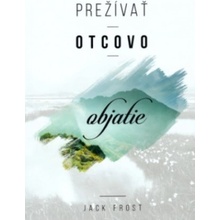 Prežívať otcovo objatie - Jack Frost