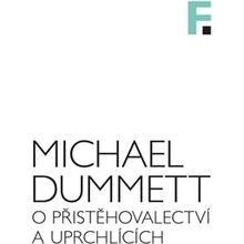 O přistěhovalectví a uprchlících Michael Dummett CZ