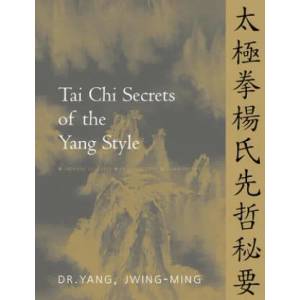 Tai Chi Secrets of the Yang Style | Jwing-ming Yang (2001)