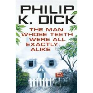 Man Whose Teeth Were All Exactly Alike | Philip K. Dick (2014)