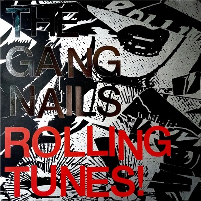 Gangnails: Rolling Tunes! LP