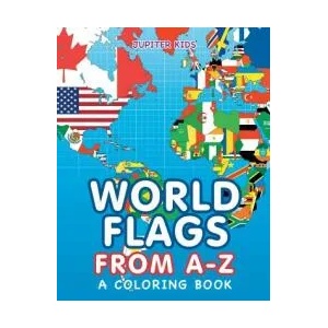 World Flags from A-Z (A Coloring Book) | Jupiter Kids (ISBN: 9781682602843)