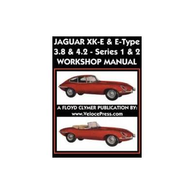 Jaguar Xk-E & E-Type 3.8 & 4.2 Series 1 & 2 Workshop Manual | Floyd Clymer