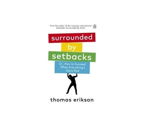Surrounded by Setbacks - Thomas Erikson, Ebury Publishing