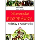 Knihy Slovenské rozprávky, hádanky a rečňovanky - 7. vyd. Elena Chmelová