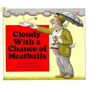 Cloudy With a Chance of Meatballs | Judi Barrett, Ron Barrett (ISBN: 9780689707490)