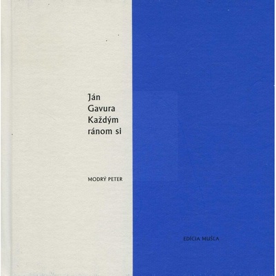 Každým ránom si - Ján Gavura