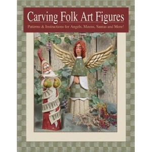 Carving Folk Art Figures: Patterns & Instructions for Angels, Moons, Santas, and More! | Shawn Cipa (2002)