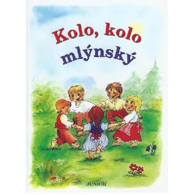 Kolo, kolo mlýnský -- leporelo - Vladimíra Vopičková