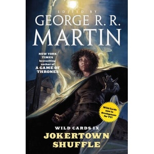 Wild Cards IX: Jokertown Shuffle | George R. R. Martin (ISBN: 9781250168115)