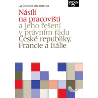 Násilí na pracovišti a jeho řešení v právním řádu České republiky