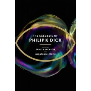 Exegesis of Philip K Dick (2012)