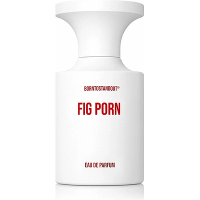 Borntostandout Fig Porn parfémovaná voda unisex 50 ml