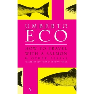 How To Travel With A Salmon (ISBN: 9780099428633)