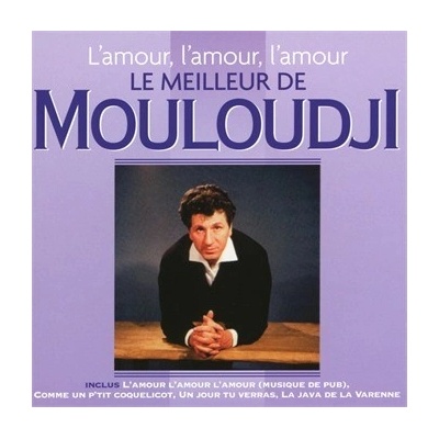 L'Amour L'Amour L'Amour: Le Meilleur - Mouloudji CD