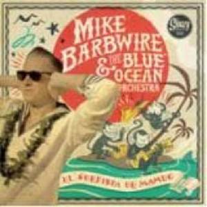 Mike & Blue Ocean Six Barbwire - El Surfista De Mambo (LP) (2090404873827)