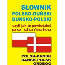 Slownik polsko-dunski dunsko-polski czyli jak to powiedziec po dunsku