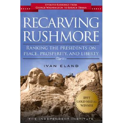 Recarving Rushmore | Ivan Eland