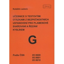 Učebnice s testovými otázkami z bezpečnostních ustanovení pro plamenové svařování a řezání kyslíkem