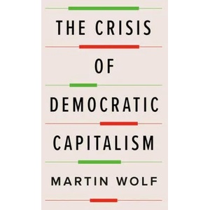 The Crisis of Democratic Capitalism (ISBN: 9780735224216)