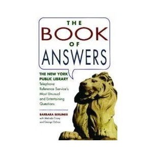 Book of Answers: The New York Public Library Telephone Reference Service's Most Unusual and Enter | Barbara Berliner, Melinda Corey (ISBN: 9780671761929)