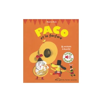Paco et la fanfare (Livre sonore) | Le Huche