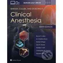 Barash, Cullen, and Stoelting's Clinical Anesthesia - B.F. Cullen, C.W. Connor, M.C. Stock, N.F. Holt, N. Nathan, R. Ortega, S.R. Sharar