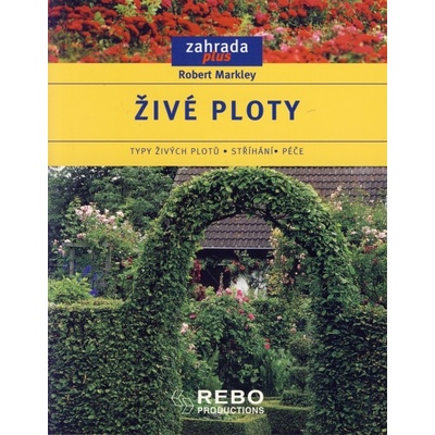 Živé ploty - Robert Markley
