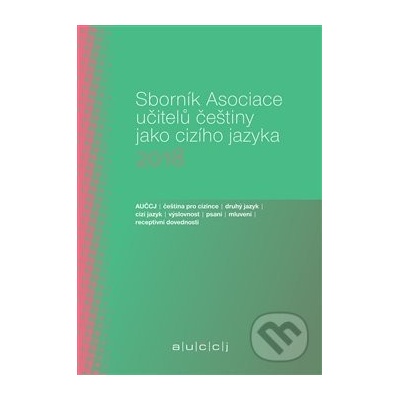 Sborník Asociace učitelů češtiny jako cizího jazyka 2018 - Lenka Suchomelová