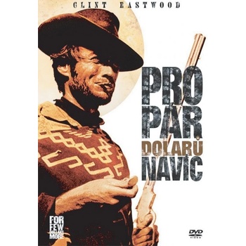 PRO PÁR DOLARŮ NAVÍC DVD