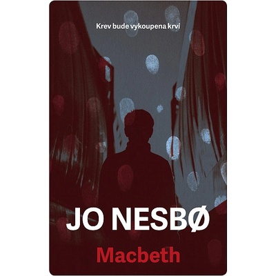 Nesbo Jo - Macbeth PŘEDOBJEDNÁVKA