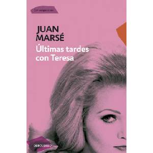 Últimas tardes con Teresa | JUAN MARSE (ISBN: 9788499089331)