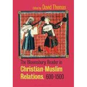 Bloomsbury Reader in Christian-Muslim Relations, 600-1500 | David Thomas (ISBN: 9781350214095)