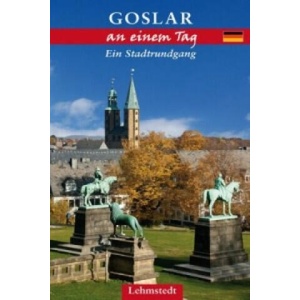 Goslar an einem Tag | Jens Kassner (ISBN: 9783942473583)