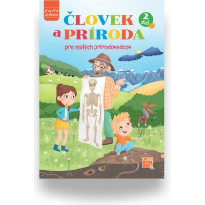 Človek a príroda pre malych prírodovedcov 2. diel (Nové Kurikulum)