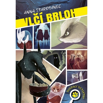 Zvierací detektívi (1: Vlčí brloh - Starobinec Anna