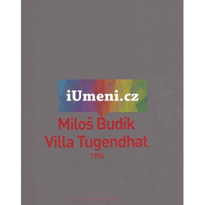 Miloš Budík. Villa Tugendhat. 1956 | Černoušková, Dagmar; Chatrný, Jindřich eds.. Miloš Budík.