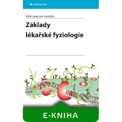 Základy lékařské fyziologie - Miloš Langmeier a kolektiv