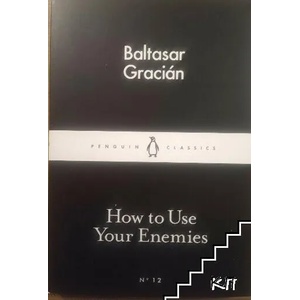 How to Use Your Enemies (ISBN: 9780141398273)