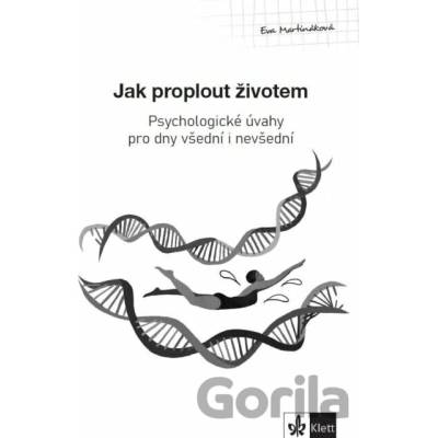 Psychologický průvodce III. díl – Jak proplout životem - Eva Martináková