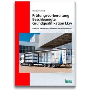 Prüfungsvorbereitung Beschleunigte Grundqualifikation Lkw | Christian Schmid (2024)