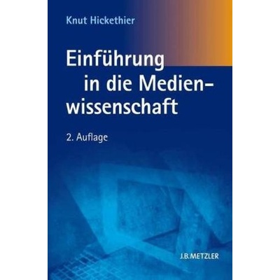 Einführung in die Medienwissenschaft