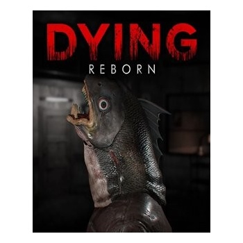 DYING: Reborn