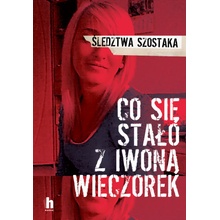 Co się stało z Iwoną Wieczorek wyd. 2