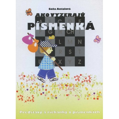 Ako vyzerajú písmenká - Soňa Antalová